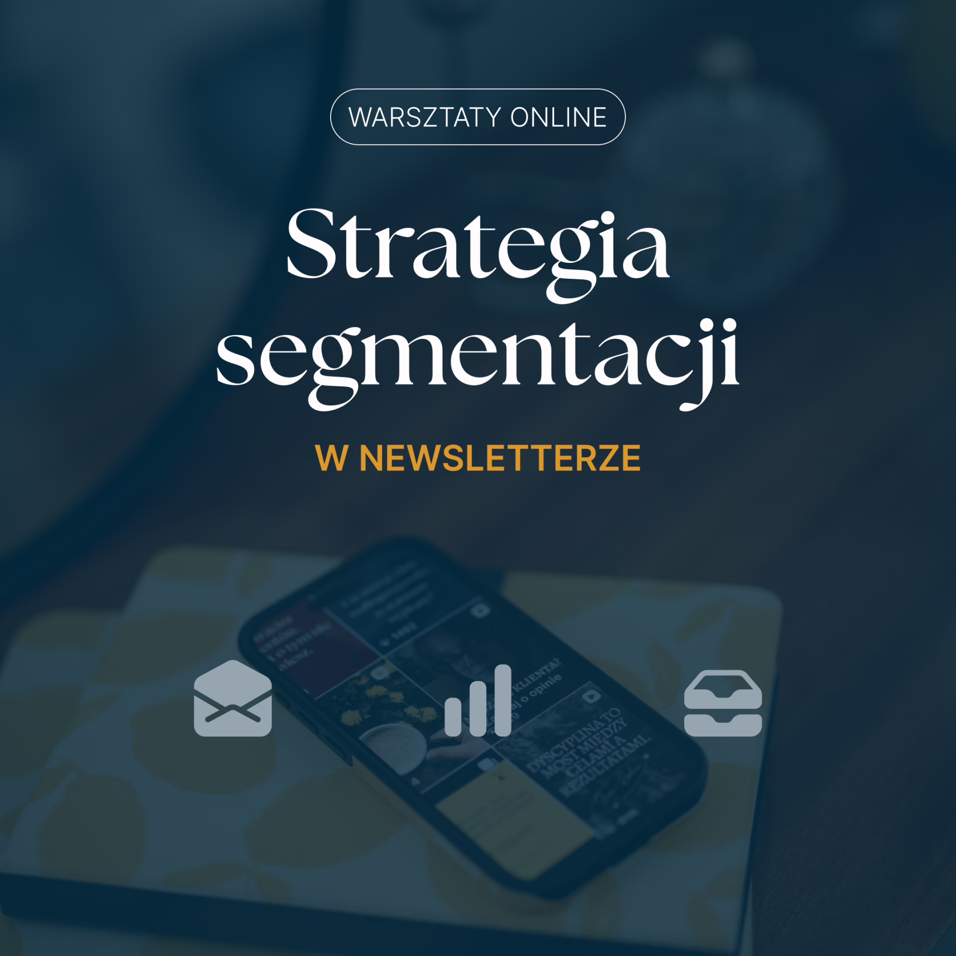 Warsztaty: Strategia segmentacji w newsletterze