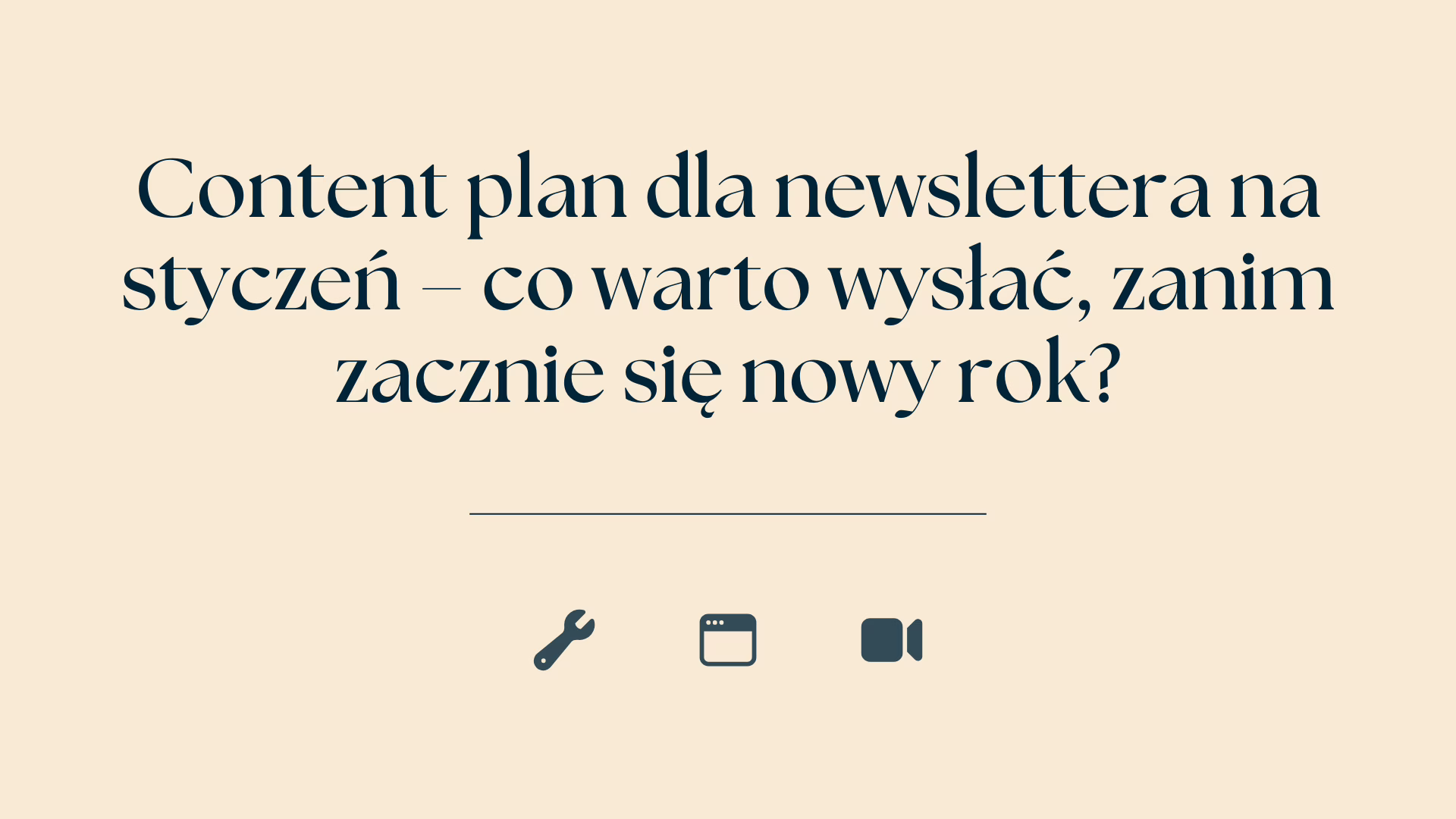 Content plan dla newslettera na styczeń – co warto wysłać, zanim zacznie się nowy rok?